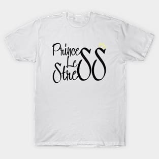 Princess less stress T-Shirt